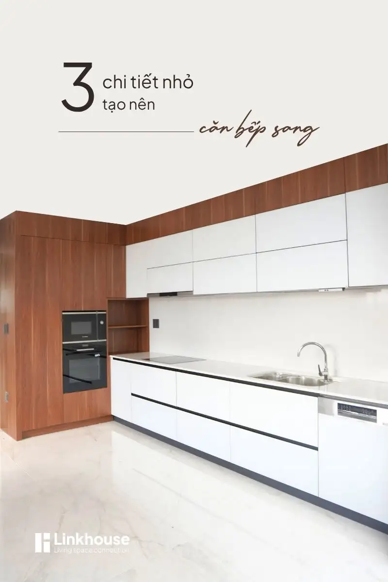 3 CHI TIẾT NHỎ TẠO NÊN CĂN BẾP SANG – BÍ QUYẾT THIẾT KẾ TỦ BẾP CAO CẤP KHÔNG PHẢI AI CŨNG BIẾT