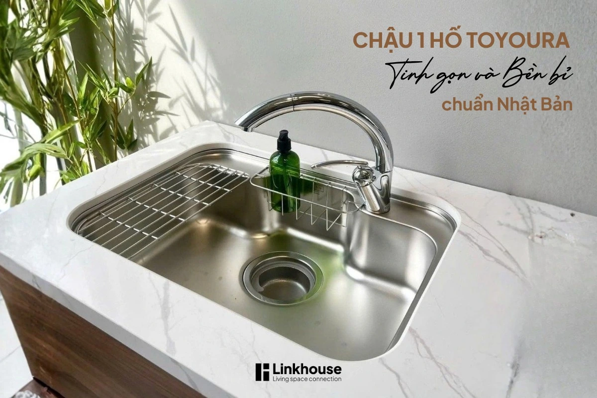 Chậu Rửa 1 Hố Toyoura – Tối Giản Và Bền Bỉ Chuẩn Nhật Bản Cho Căn Bếp Hiện Đại