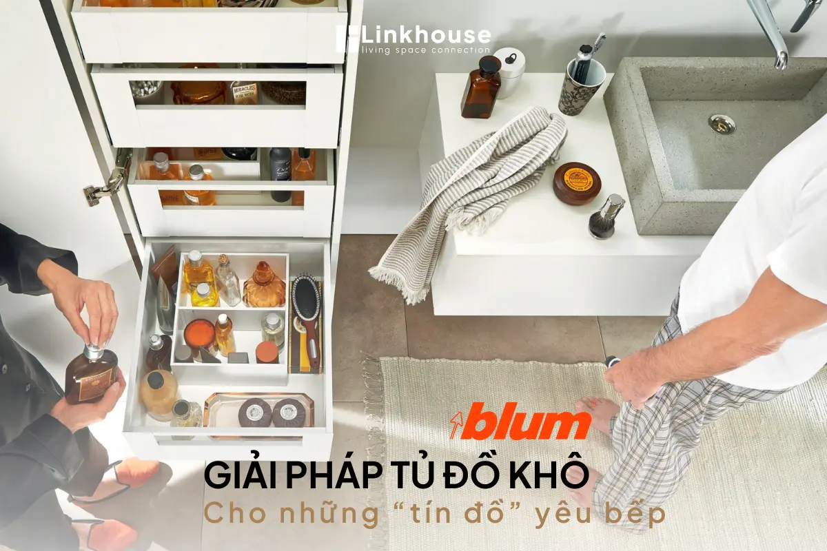 Tủ Đồ Khô Blum - Giải Pháp Lưu Trữ Thông Minh Cho Những Tín Đồ Yêu Bếp